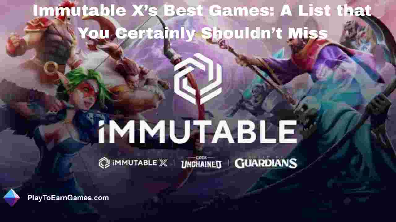Immutable X: sus mejores juegos Blockchain y su impacto en la industria de los videojuegos