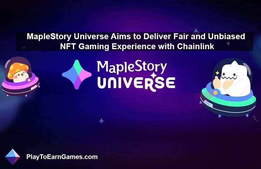 MapleStory Universe tiene como objetivo ofrecer una experiencia de juego NFT justa e imparcial con Chainlink