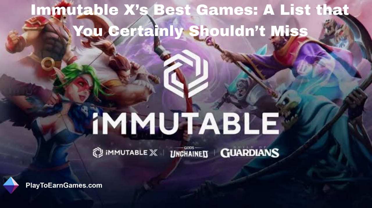 Immutable X: sus mejores juegos Blockchain y su impacto en la industria de los videojuegos