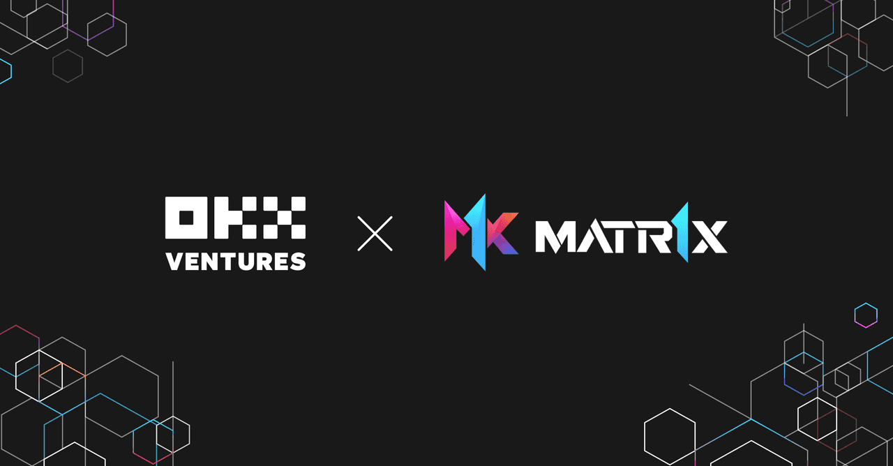 OKX Ventures: Strategic Investment in Matr1x Revolutionizes Web3 Gaming