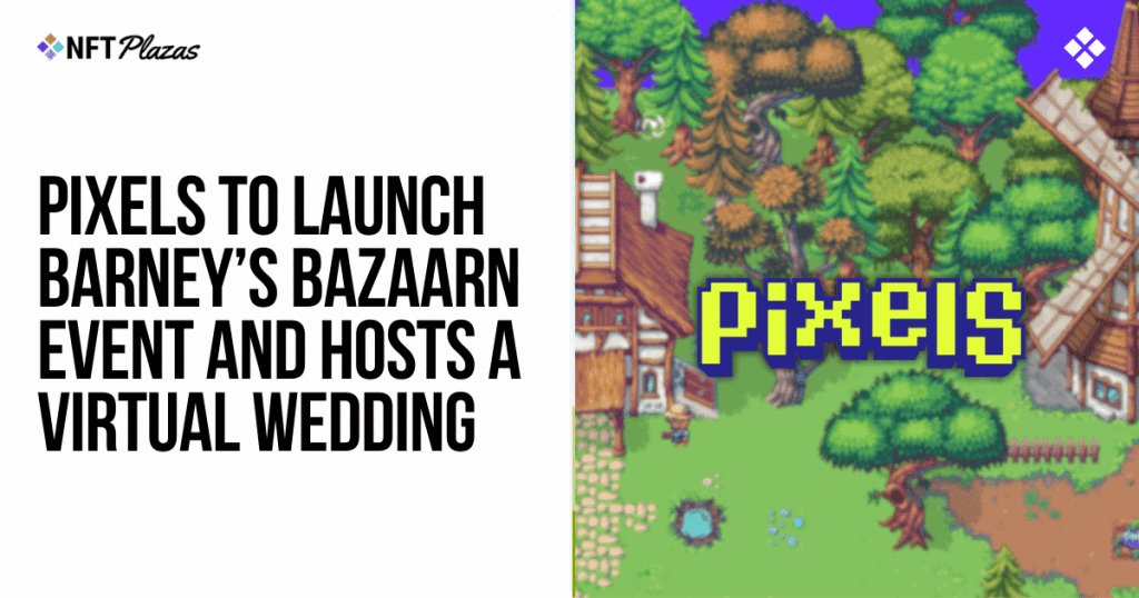 Discover the Magic: A Virtual Wedding and Bazaar Event with Pixels and Barney