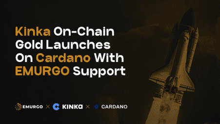 Discover the Revolutionary Launch of On-Chain Gold on Cardano Supported by EMURGO