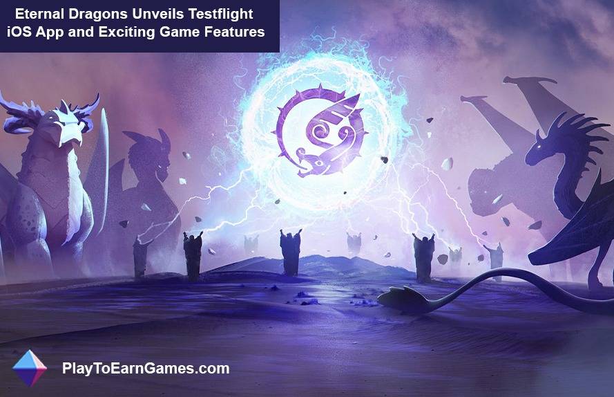 Eternal Dragons presenta la aplicación Testflight iOS y ExciCaracterísticas del juego