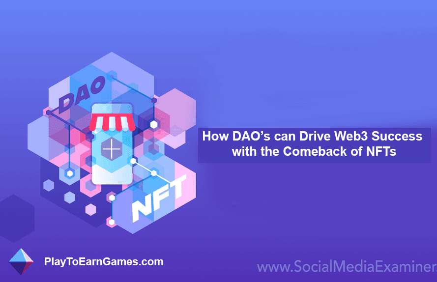 Cómo las DAO ayudan a Web3 a tener un buen desempeño durante el regreso de NFT