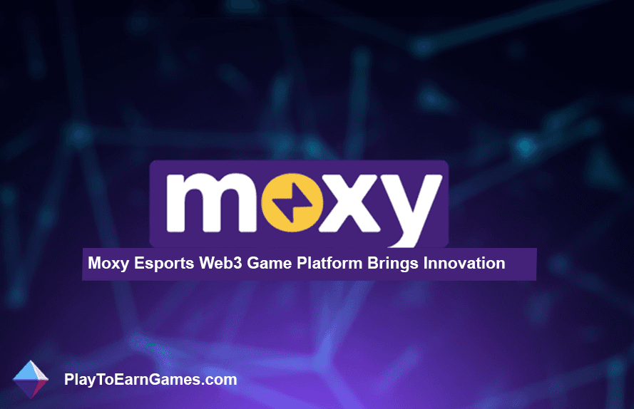 La plataforma de juegos Moxy Esports Web3 aporta innovación