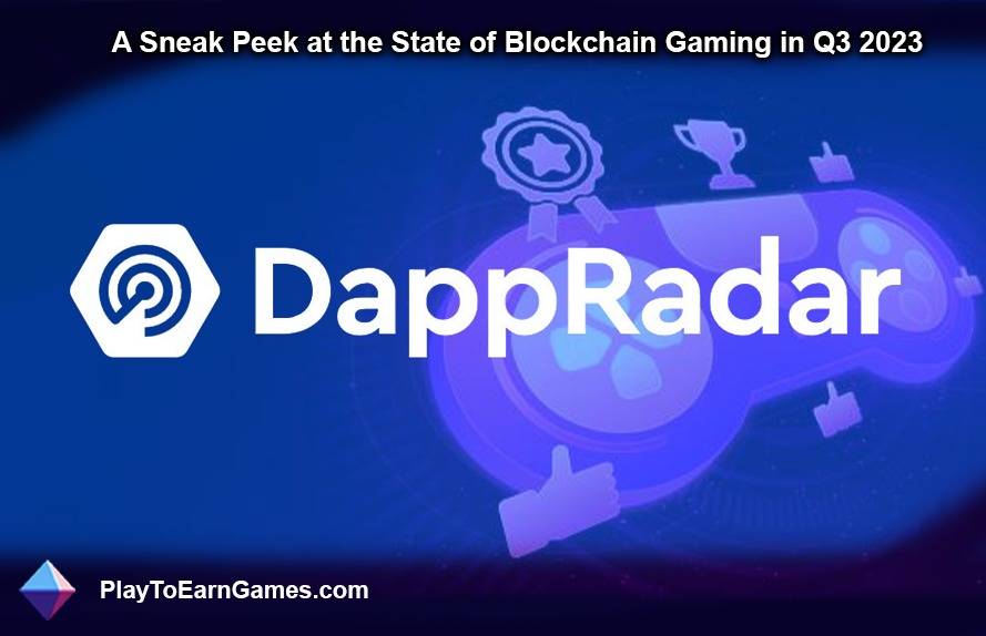 Tercer trimestre de 2023: Tendencias de juegos Blockchain, mejores juegos, NFT, financiación y entusiasmo por el metaverso - Informe DappRadar