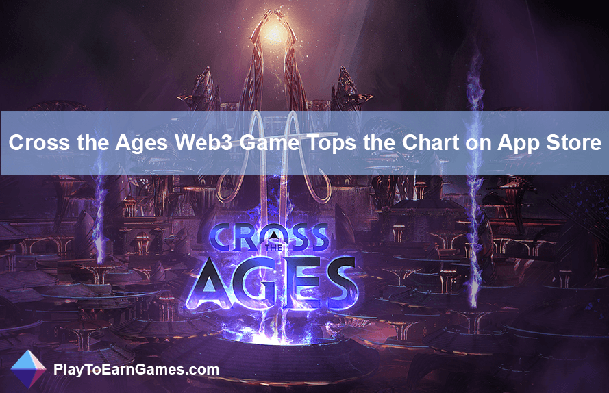 &#39;Cross the Ages&#39; Juego Web3 Tops App Store