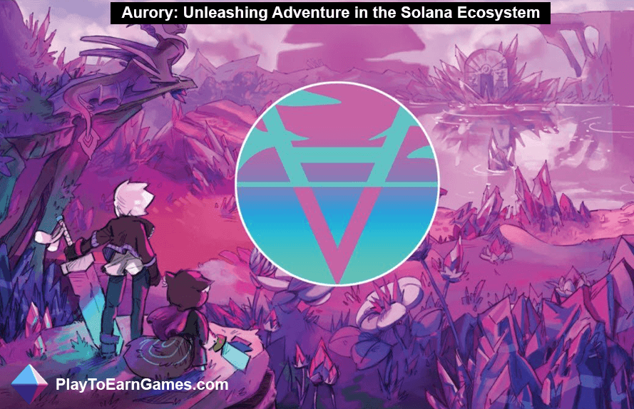 La aventura de Aurory en el ecosistema de Solana