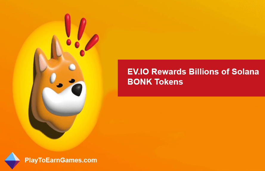 EV.IO recompensa miles de millones de tokens Solana BONK