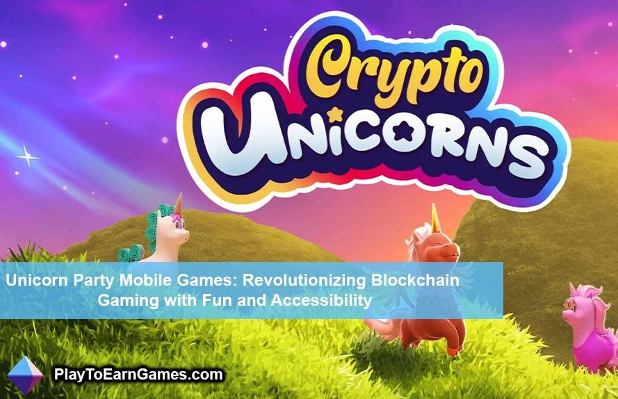 Juegos móviles Unicorn Party: revolucionando los juegos Blockchain con diversión y accesibilidad
