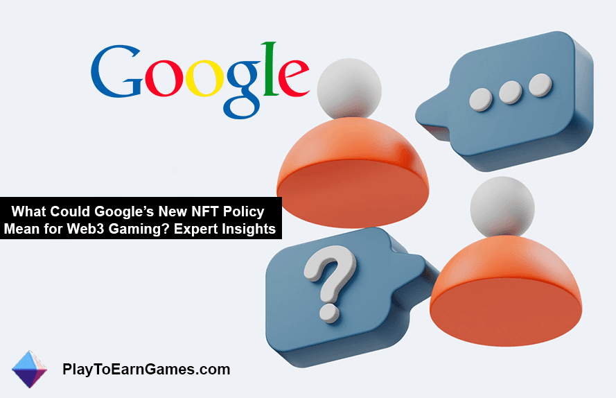 ¿Cómo afectará la política NFT de Google a los juegos Web3?