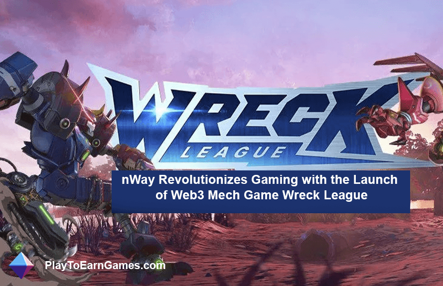 nWay presenta Wreck League, una experiencia única de combate Mech Web3