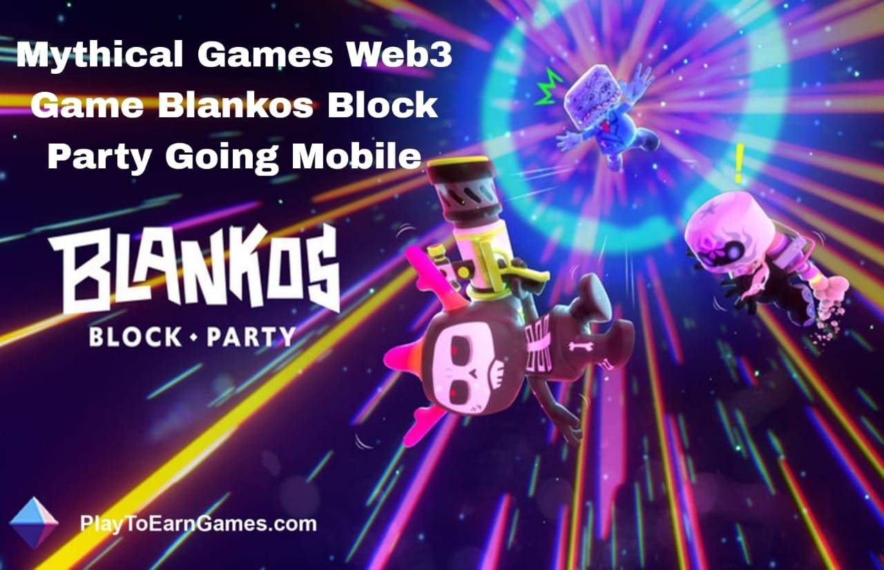 La expansión móvil de Mythical Games en la era Web3, desde NFL Rivals hasta Blankos Block Party