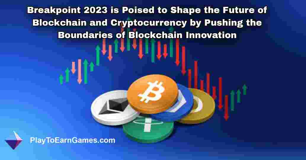 Breakpoint 2023 está preparado para dar forma al futuro de Blockchain y las criptomonedas ampliando los límites de la innovación Blockchain